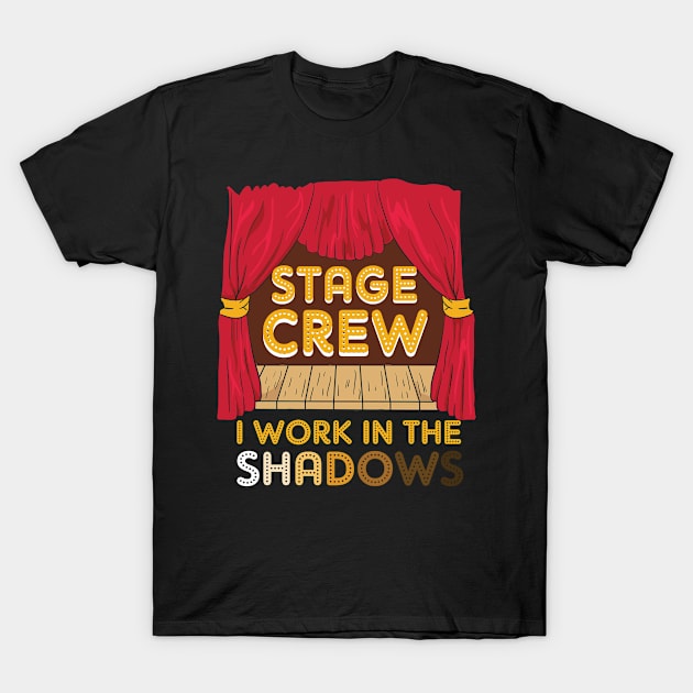 Acting Techmanager Theater Show Gift T-Shirt by bigD